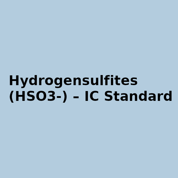 Hydrogensulfites (HSO3-) - IC Standard | ISC Science